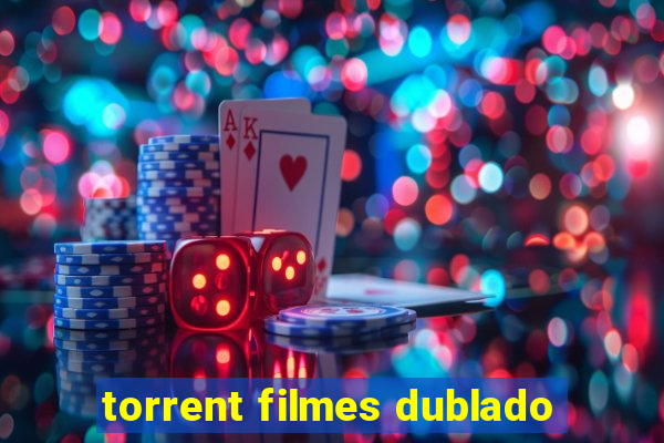 torrent filmes dublado